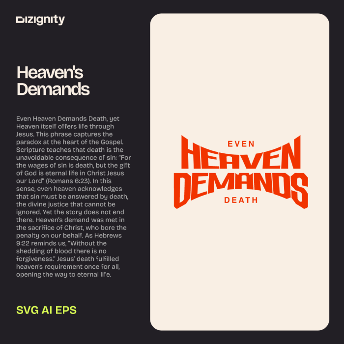 "Christian artwork with the phrase ‘Even Heaven Demands Death, yet Heaven itself offers life through Jesus,’ inspired by Romans 6:23 and John 3:16, available on Dizignity graphic resources."